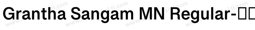 Grantha Sangam MN Regular字体转换